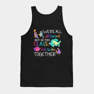 We're all different but in this class we swim together Teach Tank Top